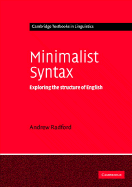 Minimalist Syntax: Exploring the Structure of English