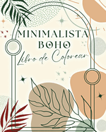 Minimalista Boho Libro de Colorear: 60 Diseos Estticos para Relajacin y Alivio del Estrs