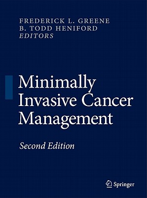 Minimally Invasive Cancer Management - Greene, Frederick L (Editor), and Heniford, B Todd (Editor)