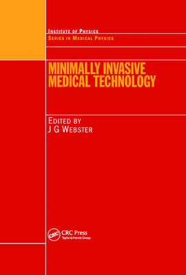 Minimally Invasive Medical Technology - Webster, John G. (Editor)