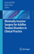 Minimally Invasive Surgery for Achilles Tendon Disorders in Clinical Practice