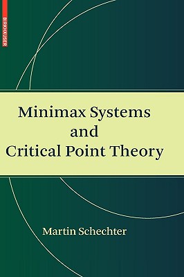 Minimax Systems and Critical Point Theory - Schechter, Martin