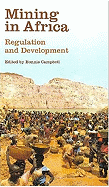 Mining in Africa: Regulation and Development