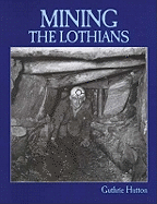 Mining the Lothians