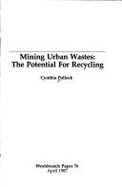 Mining Urban Wastes: The Potential for Recycling