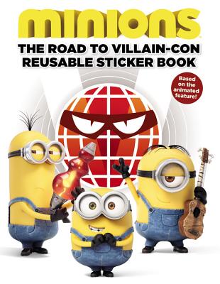 Minions: The Road to Villain-Con: Reusable Sticker Book - King, Trey