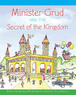 Minister Grud and the Secret of the Kingdom