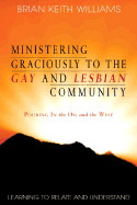 Ministering Graciously to the Gay and Lesbian Community: Learning to Relate and Understand