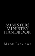 Ministers-Ministry Handbook: Made Easy 101