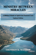 Ministry Between Miracles: A Biblical Model of Spirit-led Pastoral Care