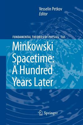 Minkowski Spacetime: A Hundred Years Later - Petkov, Vesselin (Editor)