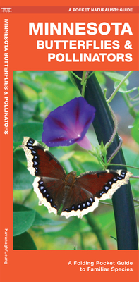 Minnesota Butterflies & Pollinators: A Folding Pocket Guide to Familiar Species - Kavanagh, James