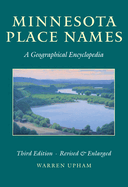 Minnesota Place Names: A Geographical Encyclopedia