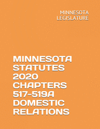 Minnesota Statutes 2020 Chapters 517-519a Domestic Relations