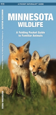 Minnesota Wildlife: A Folding Pocket Guide to Familiar Animals - Kavanagh, James, and Waterford Press