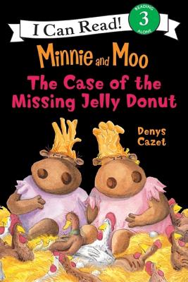 Minnie and Moo: The Case of the Missing Jelly Donut - 