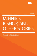 Minnie's Bishop, and Other Stories