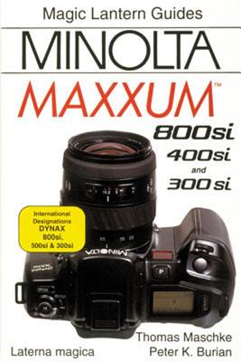 Minolta Dynax 800si/404si/303si - Maschke, Thomas, and Burian, Peter K.