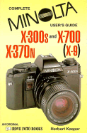 Minolta X-300s and X-700: North America Only, X-370n (X-9) and X-700 - Hove Foto Books, and Kaspar, Herbert