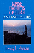 Minor Prophets of Judah: A Self-Study Guide