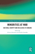 Minorities at War: Cultural Identity and Resilience in Ukraine