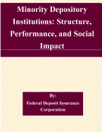 Minority Depository Institutions: Structure, Performance, and Social Impact