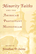 Minority Faiths and the American Protestant Mainstream