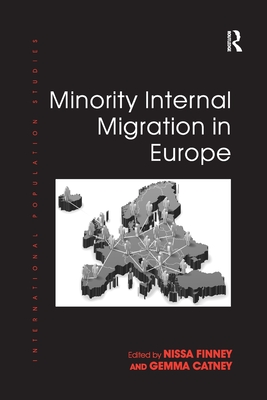 Minority Internal Migration in Europe - Catney, Gemma, and Finney, Nissa (Editor)