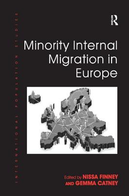 Minority Internal Migration in Europe - Catney, Gemma, and Finney, Nissa (Editor)