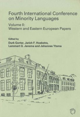Minority Language Conference (4th): Vol.II, Western + Eastern European Papers - Gorter, Durk, Dr. (Editor), and Hoekstra, J (Editor), and Jansma, L G (Editor)