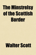 Minstrelsy Of The Scottish Border