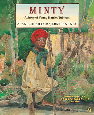 Minty: A Story of Young Harriet Tubman - Schroeder, Alan, Professor