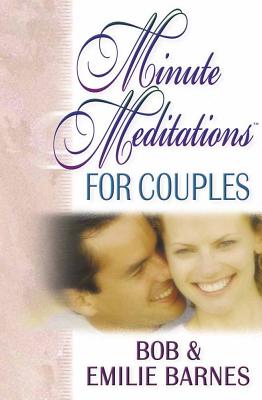 Minute Meditations for Couples - Barnes, Bob, and Barnes, Emilie