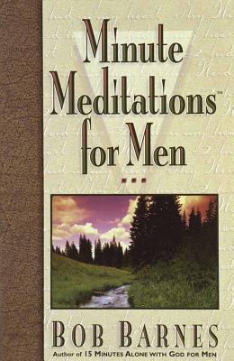 Minute Meditations for Men - Barnes, Bob