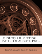 Minutes of Meeting ... 15th ... of August, 1906