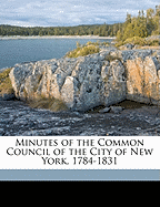 Minutes of the Common Council of the City of New York, 1784-1831, Volume 6