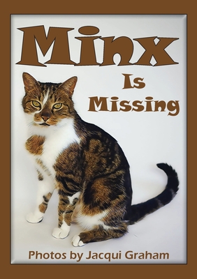 Minx is Missing - Deane, Linda, and Graham, Jacqui (Photographer)