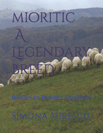 Mioritic, A Legendary Breed: Romanian Mioritic Shepherd