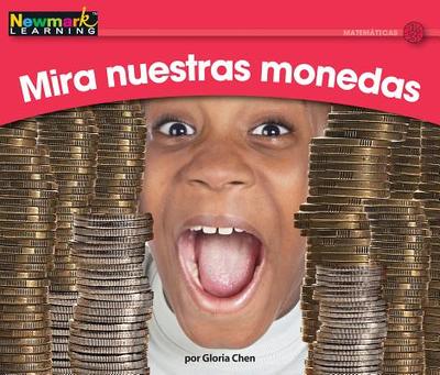 Mira Nuestras Monedas Leveled Text - Chen, Gloria