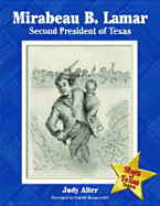Mirabeau B. Lamar: Second President of Texas