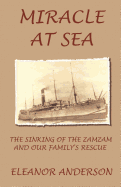 Miracle at Sea: The Sinking of the Zamzam and Our Family's Rescue