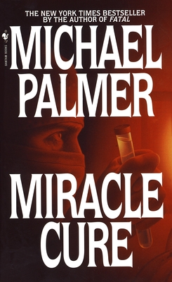 Miracle Cure - Palmer, Michael, M.D.