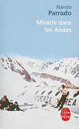 Miracle Dans les Andes - Parrado, Nando, and Audouard, Marianne (Translated by)