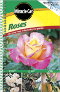 Miracle Gro Roses: Easy-Care Roses to Beautify Your Garden