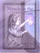 Miracle in the Glass