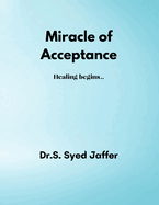 Miracle of Acceptance: Healing begins....