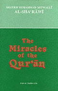 Miracle of the Koran - Sha'rawi, Muhammad Mutawalli, and Alserougi, M. (Translated by)