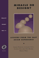 Miracle or Design?: Lessons from the East Asian Experience - Fishlow, Albert, and Rodrik, Dani, and Gwin, Catherine, Professor