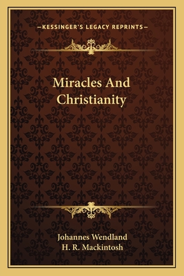 Miracles and Christianity - Wendland, Johannes