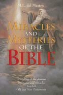 Miracles and Mysteries of the Bible: A Retelling of the Glorious Mysteries and Miracles from Both Old and New Testaments